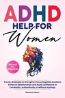 ADHD Help For Women Beyond the Diagnosis - Ellsworth Palmer - 9798349579837