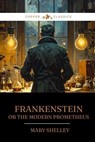 Frankenstein: Or the Modern Prometheus - Mary Wollstonecraft Shelley - 9798349596773