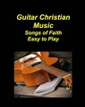 Taylor, M: Guitar Christian Music Songs of Faith Easy to Pla - Mary Taylor - 9798349815522