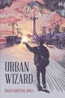 Urban Wizard - Roger Kristian Jones - 9798350901214