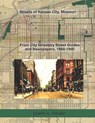 Streets of Kansas City, Missouri: From City Directory Street Guides, 1860-1900 - James a. Tharp - 9798351121109