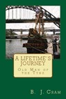 A Lifetime's Journey: Old man of the Tyne - CRAM,  Barry John - 9798351220642