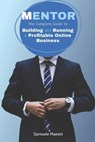 Mentor: The Complete Guide to Building and Running a Profitable Online Business - MAESTRI,  Samuele - 9798355516888