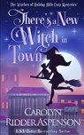 There's a New Witch in Town - Ridder Aspenson Carolyn Ridder Aspenson - 9798357489043