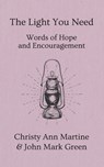 The Light You Need: Words of Hope And Encouragement - John Mark Green - 9798367941708