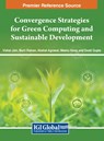 Convergence Strategies for Green Computing and Sustainable Development - Vishal Jain ; Murli Raman ; Akshat Agrawal ; Meenu Hans ; Swati Gupta - 9798369303382