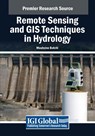 Remote Sensing and GIS Techniques in Hydrology - Mouhcine Batchi ; Adil Moumane - 9798369396520