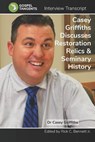 Casey Griffiths on Restoration Relics, LDS Seminary - BENNETT,  Rick C. - 9798372099128