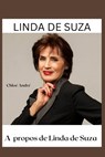 Linda de Suza: A propos de Linda de Suza - ANDRE,  Chloe - 9798376044353