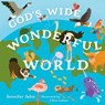 God's Wide, Wonderful World: Exploring His Awesome Animals--And You! - Jennifer Jahn - 9798384524168