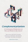 Complementarianism: A Continuum of Perspectives on Men and Women in the Church - David S. Dockery - 9798384531272