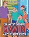 The Adventures of Gavin and His Friends - Gina Hendrix - 9798385071258