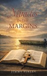 Miracles in the Margins - Jimmy Finley - 9798385074334