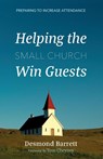 Helping the Small Church Win Guests - Desmond Barrett - 9798385212088