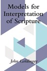 Models for Interpretation of Scripture - John Goldingay - 9798385232048
