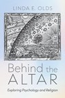 Behind the Altar - Linda E. Olds - 9798385247707