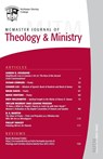 McMaster Journal of Theology and Ministry - John J. H. Lee - 9798385251780