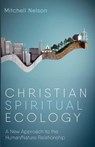 Christian Spiritual Ecology - Mitchell Nelson - 9798385257027