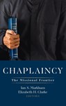 Chaplaincy - Ian S. Markham ; Elizabeth H. Clarke - 9798385258246