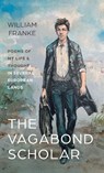 The Vagabond Scholar - William Franke - 9798385264773