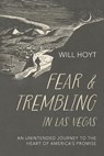 Fear and Trembling in Las Vegas - Will Hoyt - 9798385269716