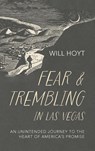 Fear and Trembling in Las Vegas - Will Hoyt - 9798385269723