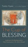 The Cup of Blessing - Toddy Hoare - 9798385276356
