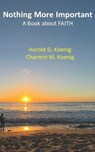 Nothing More Important: A Book about Faith - Charmin M. Koenig - 9798385881079