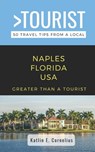 Greater Than a Tourist-Naples Florida USA: 50 Travel Tips from a Local - Greater Than a. Tourist - 9798389301757