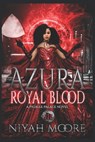 Azura: Royal Blood - Niyah Moore - 9798391375623
