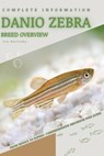 Danio Zebra: From Novice to Expert. Comprehensive Aquarium Fish Guide - Iva Novitsky - 9798397595568