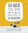 Lo Que Todo Niño Debe Saber Acerca de la Oración - Nancy Guthrie - 9798400510588
