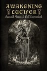 Awakening Lucifer - Bill Duvendack ; Asenath Mason - 9798415114139
