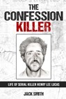 The Confession Killer - Jack Smith - 9798415938209