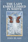 The Lady Embellished in White - BLAKE,  John - 9798417733161