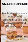 Snack Cupcake - WILLIAMS,  Sarah - 9798418457455