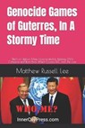 Genocide Games of Guterres, In A Stormy Time - LEE,  Matthew Russell - 9798419483620