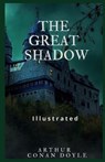 The Great Shadow Illustrated - DOYLE,  Sir Arthur Conan - 9798419997165