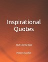 Inspirational Quotes - CHURCHILL,  Peter - 9798421327714