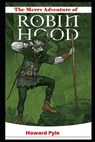 The Merry Adventures of Robin Hood - PYLE,  Howard - 9798421911104