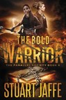 The Bold Warrior - JAFFE,  Stuart - 9798422524839