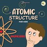 Atomic Structure for Kids - Jolpic Kidz - 9798427438001
