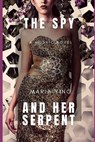 The Spy and Her Serpent - Maria Ying - 9798430822743