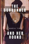 The Gunrunner and Her Hound - Maria Ying - 9798431303012