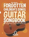 Forgotten Children's Songs - Guitar Songbook for Beginners with Tabs and Chords - UPCLAIRE,  Peter - 9798441331524