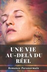 Une Vie Au-dela du Reel - DETAMPLE-CARON,  Sophie - 9798445687429