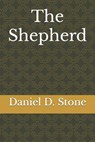 The Shepherd - STONE,  Daniel D - 9798466599398
