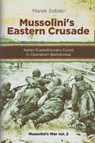 Mussolini's Eastern Crusade - Marek Sobski - 9798480926569