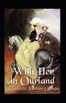 With Her in Ourland Annotated - GILMAN,  Charlotte Perkins - 9798493719738