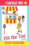 Hit the Tin! - Early Reader / First Reader Book - Kev Payne - 9798497399325
